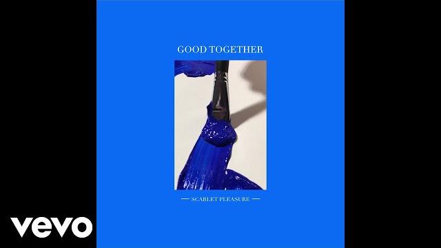 Scarlet pleasure - good together (audio) Scarlet pleasure - good together (audio)