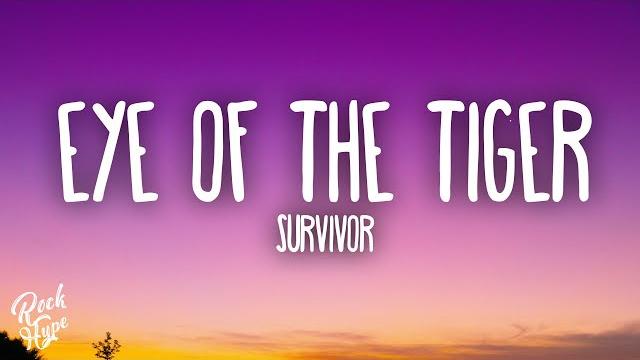 Survivor - eye of the tiger Survivor - eye of the tiger