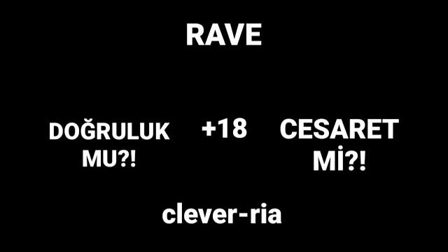 Rave dc odasi +18 Rave dc odasi +18