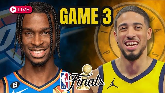 Oklahoma city thunder vs indiana pacers - game 3 live stream Oklahoma city thunder vs indiana pacers - game 3 live stream