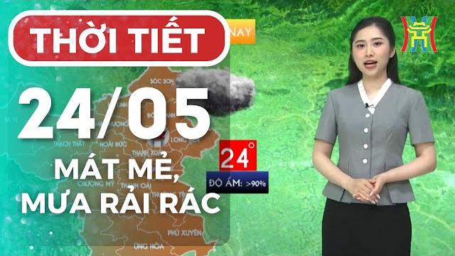 Dự báo thời tiết thủ đô hà nội hôm nay 24/05/2025 | thời tiết hôm nay | dự báo thời tiết Dự báo thời tiết thủ đô hà nội hôm nay 24/05/2025 | thời tiết hôm nay | dự báo thời tiết