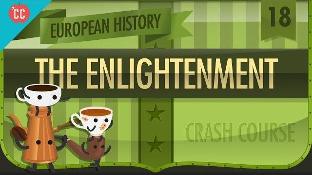 The enlightenment: crash course european history #18 The enlightenment: crash course european history #18