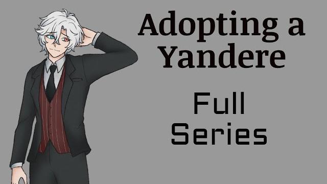 Adopting a yandere full series - asmr roleplay - (m4a, m4f, m4m) (yandere) (boyfriend asmr) Adopting a yandere full series - asmr roleplay - (m4a, m4f, m4m) (yandere) (boyfriend asmr)