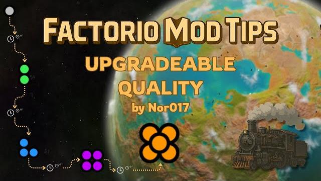 Factorio mod tips: upgradeable quality Factorio mod tips: upgradeable quality