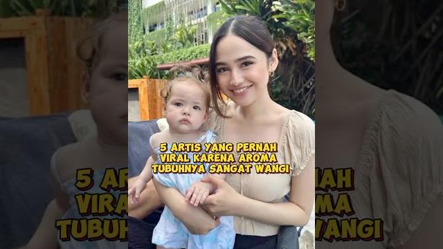 5 artis yg pernah viral karena aroma tubuhnya saat wangi #share #artis #gosip #shortvideo #shorts 5 artis yg pernah viral karena aroma tubuhnya saat wangi #share #artis #gosip #shortvideo #shorts
