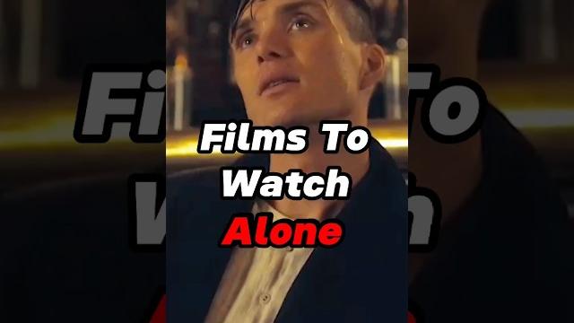 Films to watch alone #shorts #movies #film #viral Films to watch alone #shorts #movies #film #viral
