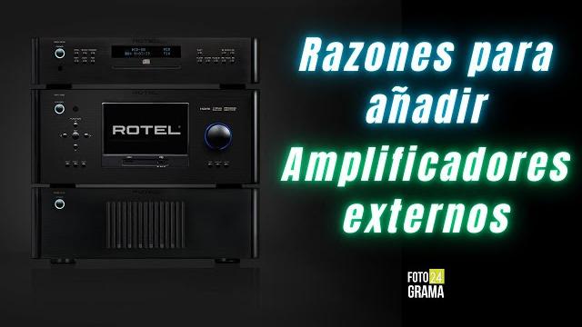 Razones para añadir un amplificador externo a tu receptor | fotograma 24 con david arce Razones para añadir un amplificador externo a tu receptor | fotograma 24 con david arce