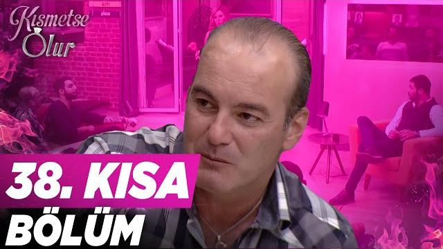 Kısmetse olur 38.bölüm kısa bölüm Kısmetse olur 38.bölüm kısa bölüm