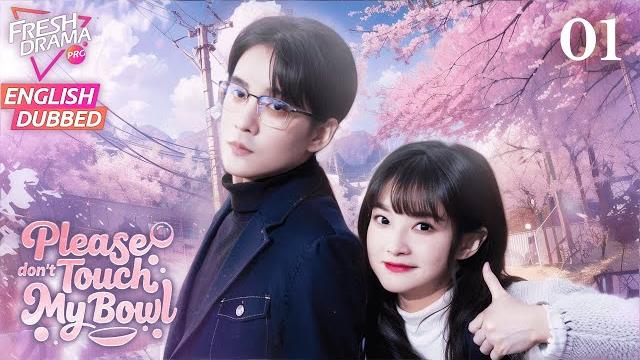 【eng dub】please don't touch my bowl ep01 | office rookie's romance | yang chenghan, yang shuyi 【eng dub】please don't touch my bowl ep01 | office rookie's romance | yang chenghan, yang shuyi