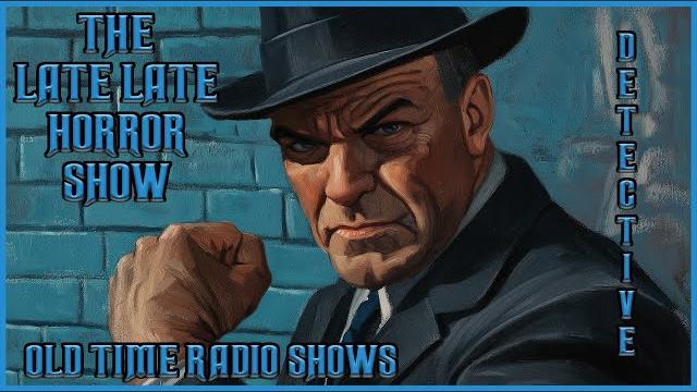 Detective mix bag / when in doubt, duck / old time radio shows / all night long 12 hours Detective mix bag / when in doubt, duck / old time radio shows / all night long 12 hours