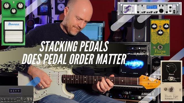 Stacking drive pedals - does pedal order matter? Stacking drive pedals - does pedal order matter?