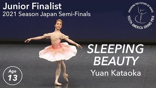 Yuan kataoka - age 13 - sleeping beauty - yagp ballet competition japan semi-finals 2021 round 1 Yuan kataoka - age 13 - sleeping beauty - yagp ballet competition japan semi-finals 2021 round 1