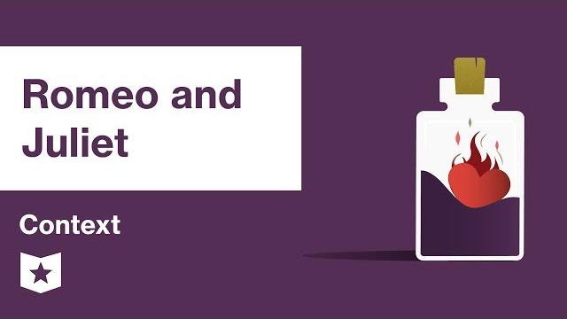 Romeo and juliet by william shakespeare | context Romeo and juliet by william shakespeare | context