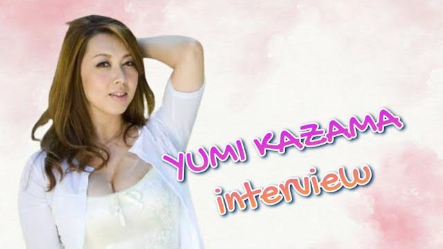 Yumi kazama interview Yumi kazama interview