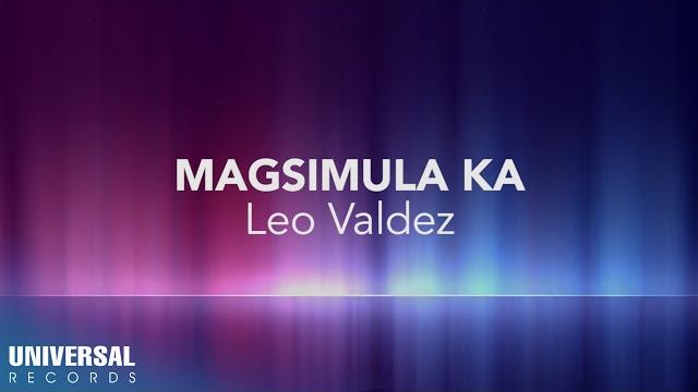 Leo valdez - magsimula ka (official lyric video) Leo valdez - magsimula ka (official lyric video)