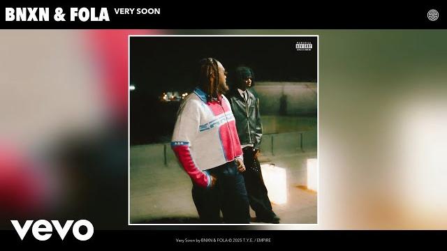Bnxn, fola - very soon (official audio) Bnxn, fola - very soon (official audio)