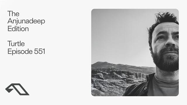 The anjunadeep edition 551 with turtle The anjunadeep edition 551 with turtle