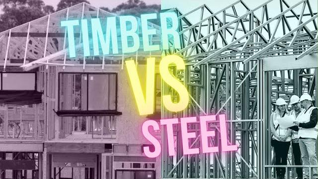 Timber vs steel frame Timber vs steel frame