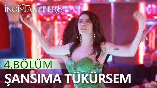 Şansıma tükürsem - dilber | i̇nci taneleri (4. bölüm) Şansıma tükürsem - dilber | i̇nci taneleri (4. bölüm)