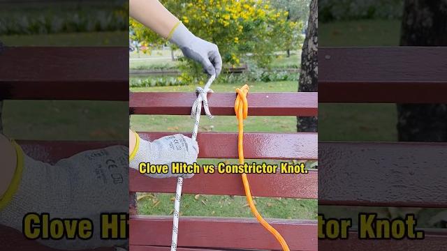Clove hitch vs constrictor knot - clove hitch for quick ties or constrictor knot for power Clove hitch vs constrictor knot - clove hitch for quick ties or constrictor knot for power