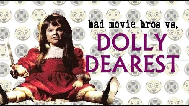 Bad movie bros - dolly dearest Bad movie bros - dolly dearest