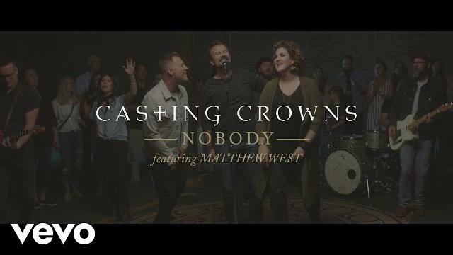 Casting crowns - nobody (official music video) ft. matthew west Casting crowns - nobody (official music video) ft. matthew west