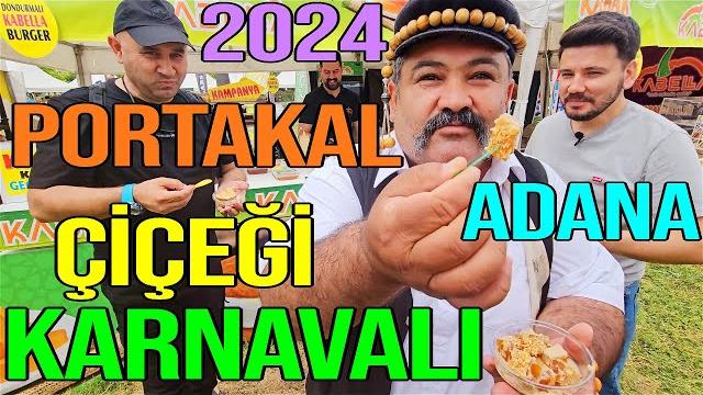 Adana portakal çiçeği karnavalı 2024 Adana portakal çiçeği karnavalı 2024