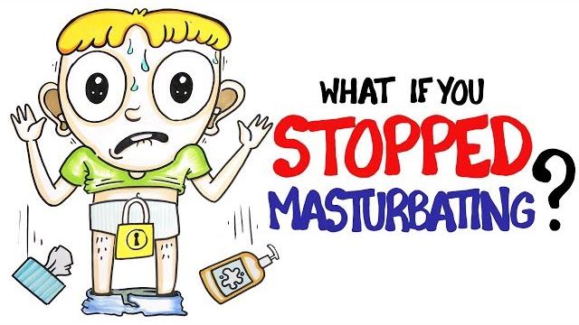 What if you stopped masturbating? What if you stopped masturbating?