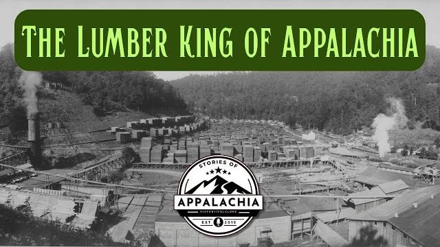 The lumber king of appalachia The lumber king of appalachia