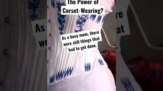 What is the power of corset-wearing? What is the power of corset-wearing?
