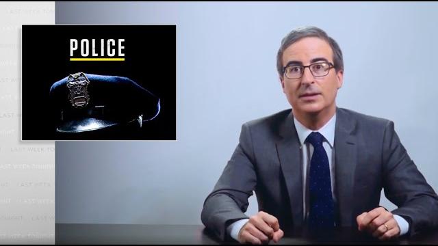 Police: last week tonight with john oliver (hbo) Police: last week tonight with john oliver (hbo)