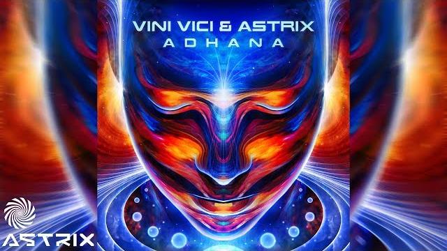 Vini vici & astrix - adhana Vini vici & astrix - adhana
