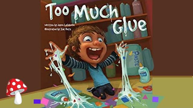 Too much glue(read aloud) | storytime by jason lifebvre *miss jill Too much glue(read aloud) | storytime by jason lifebvre *miss jill