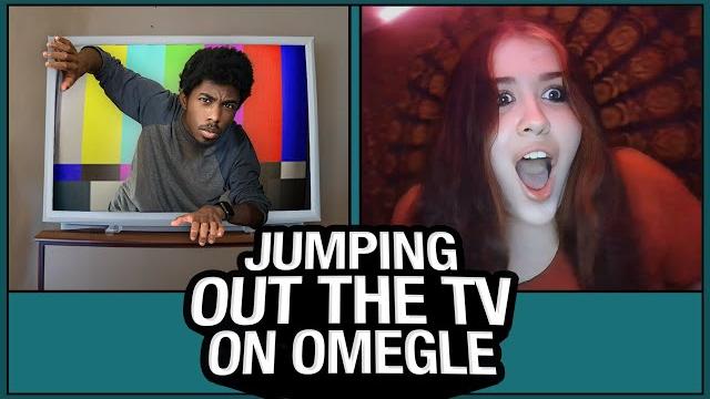 Jumping out the tv on omegle Jumping out the tv on omegle