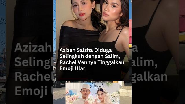 Istri arhan pratama, azizah salsha atau zize diduga selingkuh #azizaharhan #rachelvenya #selingkuh Istri arhan pratama, azizah salsha atau zize diduga selingkuh #azizaharhan #rachelvenya #selingkuh