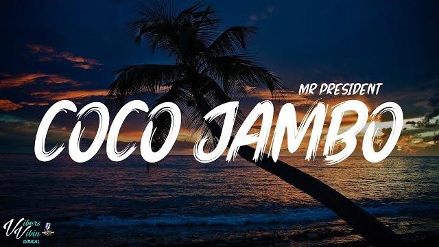 Mr president - coco jambo (lyrics) Mr president - coco jambo (lyrics)