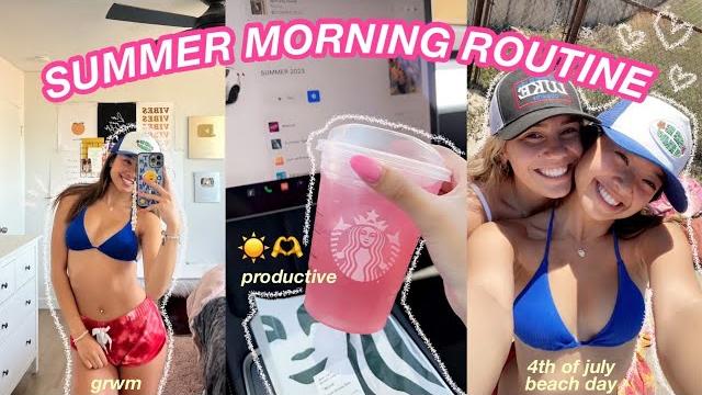 Summer morning routine 2023 Summer morning routine 2023