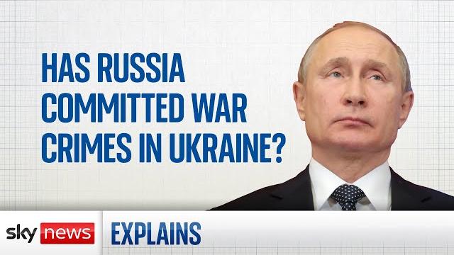 What are war crimes and has russia committed them? What are war crimes and has russia committed them?