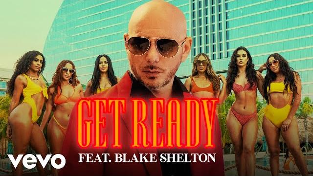 Pitbull - get ready ft. blake shelton Pitbull - get ready ft. blake shelton