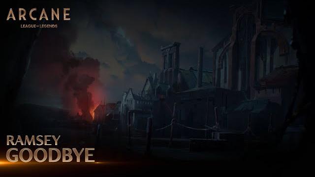 Ramsey - goodbye | arcane league of legends | riot games music Ramsey - goodbye | arcane league of legends | riot games music