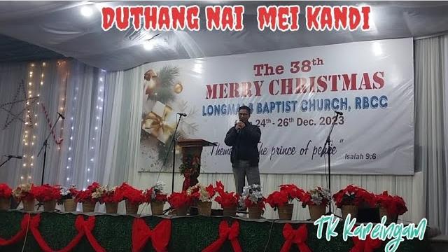 Duthang nai mei kandi..by tk kareingam Duthang nai mei kandi..by tk kareingam