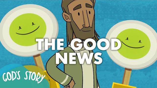 God's story: the good news God's story: the good news