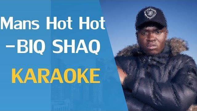 Mans hot hot - biq shaq (karaoke) Mans hot hot - biq shaq (karaoke)