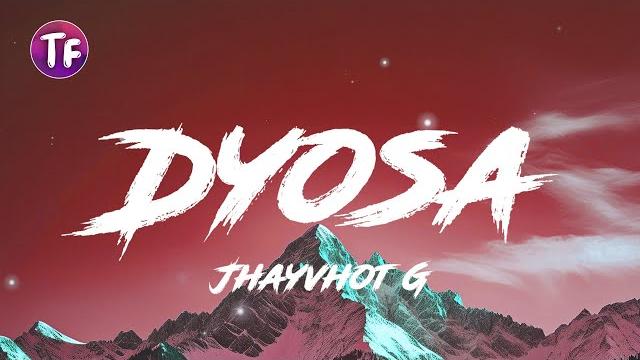 Jhayvhot g - dyosa (lyrics/letra) Jhayvhot g - dyosa (lyrics/letra)