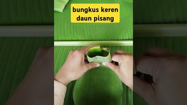 Ide keren bikin bungkus pake daun pisang hijau Ide keren bikin bungkus pake daun pisang hijau