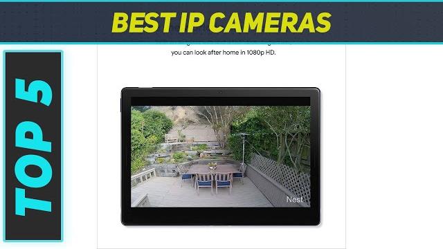 Top 5 best ip cameras 2023 Top 5 best ip cameras 2023