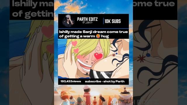 Ishilly made sanji dream come true of getting a warm hug #ishilly #fishmanisland #onepiece Ishilly made sanji dream come true of getting a warm hug #ishilly #fishmanisland #onepiece