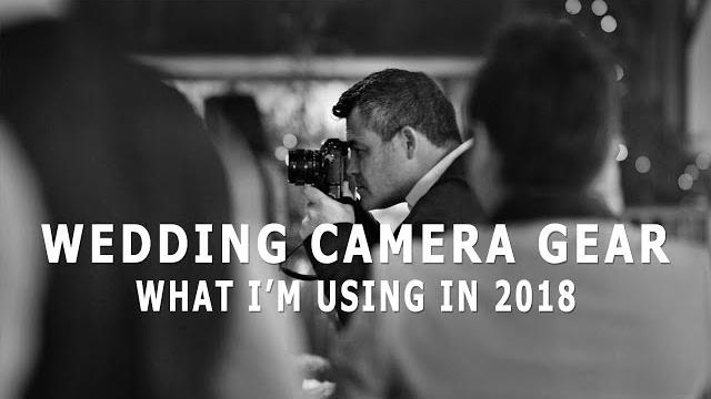 Wedding camera gear 2018 Wedding camera gear 2018