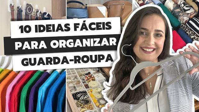 10 ideias fáceis para organizar guarda-roupa | 10 dicas rápidas para organizar guarda-roupa 10 ideias fáceis para organizar guarda-roupa | 10 dicas rápidas para organizar guarda-roupa