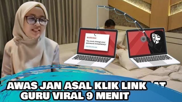 Guru viral 9 menit: pakai kacamata hitam dan jilbab krem hati-hati link phishing! jangan asal klik Guru viral 9 menit: pakai kacamata hitam dan jilbab krem hati-hati link phishing! jangan asal klik